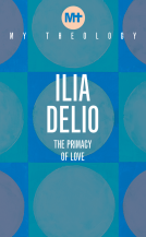 book cover for My Theology: The Primacy of Love