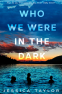 Cover Image: Who We Were in the Dark