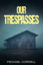 Cover Image: Our Trespasses