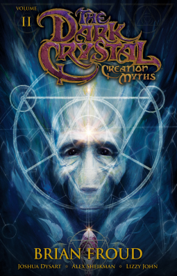 book cover for Jim Henson's The Dark Crystal Vol. 2: Creation Myths