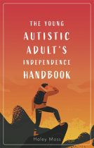 book cover for The Young Autistic Adult's Independence Handbook