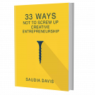 book cover for 33 Ways Not To Screw Up Creative Entrepreneurship