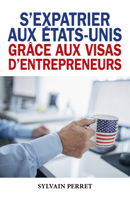 Couverture du livre pour S'expatrier aux États-Unis grâce aux visas d'entrepreneurs