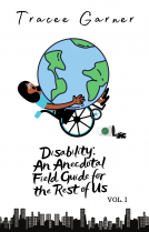 book cover for Disability: An Anecdotal Field Guide for the Rest of Us