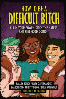 book cover for How to Be a Difficult Bitch