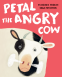 Cover Image: Petal the Angry Cow
