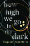 Cover Image: How High We Go In The Dark: FREE Extract