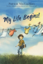 Cover Image: My Life Begins!