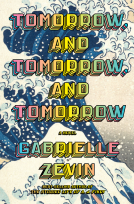 book cover for Tomorrow, and Tomorrow, and Tomorrow