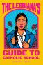 Cover Image: The Lesbiana's Guide to Catholic School