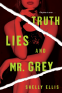 Cover Image: Truth, Lies, and Mr. Grey