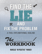 book cover for Find the Lie and Fix the Problem - A Tool For Emotional Healing