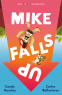 Cover Image: Mike Falls Up