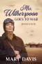 Cover Image: Mrs. Witherspoon Goes to War