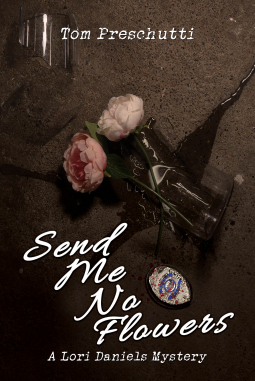 book cover for Lori Daniels Mystery: Send Me No Flowers