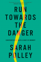 book cover for Run Towards the Danger