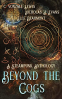 Cover Image: Beyond the Cogs: A Steampunk Anthology