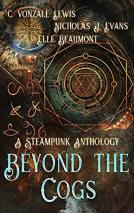 book cover for Beyond the Cogs: A Steampunk Anthology