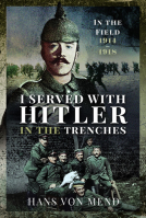 book cover for I Served With Hitler in the Trenches