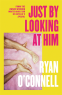 Cover Image: Just By Looking at Him