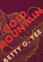Cover Image: Gold Mountain