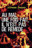 Couverture du livre pour Au Mal une fois fait, il n'est pas de remède