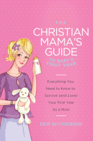 book cover for The Christian Mama's Guide to Baby's First Year