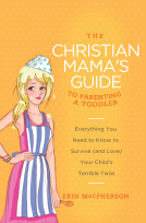 book cover for The Christian Mama's Guide to Parenting a Toddler