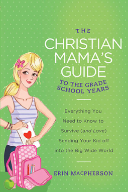 book cover for The Christian Mama's Guide to the Grade School Years