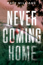 Cover Image: Never Coming Home