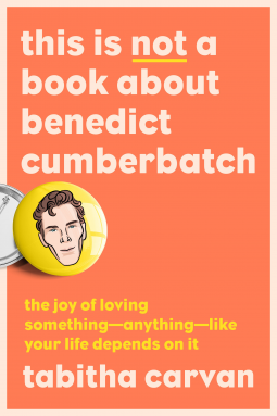 book cover for This Is Not a Book About Benedict Cumberbatch