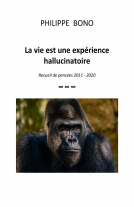 Couverture du livre pour La vie est une expérience hallucinatoire