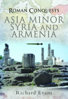 book cover for Roman Conquests: Asia Minor, Syria and Armenia