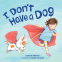Cover Image: I Don't Have a Dog