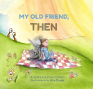 book cover for My Old Friend, Then