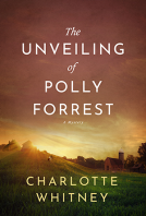 book cover for The Unveiling of Polly Forrest