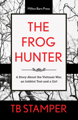 book cover for The Frog Hunter, A Story About the Vietnam War, an Inkblot Test and a Girl