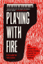 Cover Image: Playing with Fire