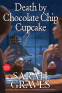 Cover Image: Death by Chocolate Chip Cupcake