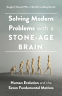 Cover Image: Solving Modern Problems With a Stone-Age Brain