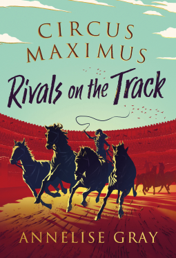 book cover for Circus Maximus: Rivals on the Track