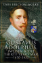 Cover Image: Gustavus Adolphus, Sweden and the Thirty Years War, 1630–1632