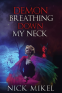 Cover Image: Demon Breathing Down My Neck