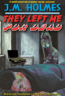 book cover for They Left Me For DEAD