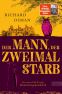 Cover: Der Mann, der zweimal starb