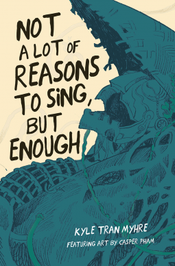 book cover for NOT A LOT OF REASONS TO SING, BUT ENOUGH