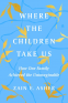 Cover Image: Where the Children Take Us