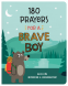 Cover Image: 180 Prayers for a Brave Boy