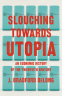 Cover Image: Slouching Towards Utopia