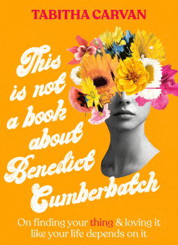 book cover for This Is Not A Book About Benedict Cumberbatch